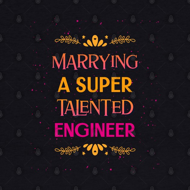 Marrying a super talented engineer by ArtsyStone